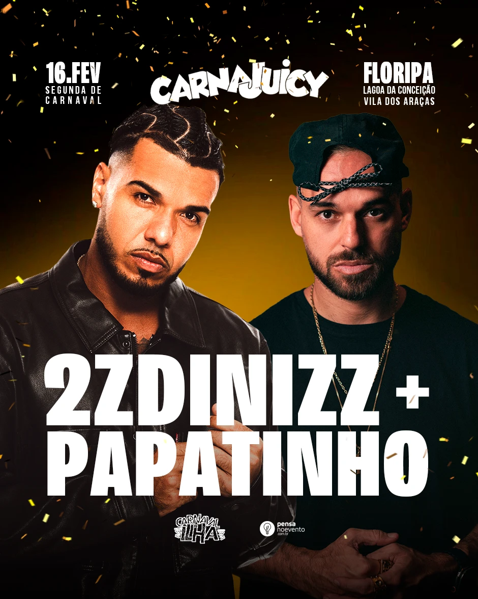 Carnajuicy apresenta um show especial com muito love song com o fenômeno 2ZDinizz e na sequencia um baile daqueles com o maior beatmaker do Brasil no comando Papatinho.