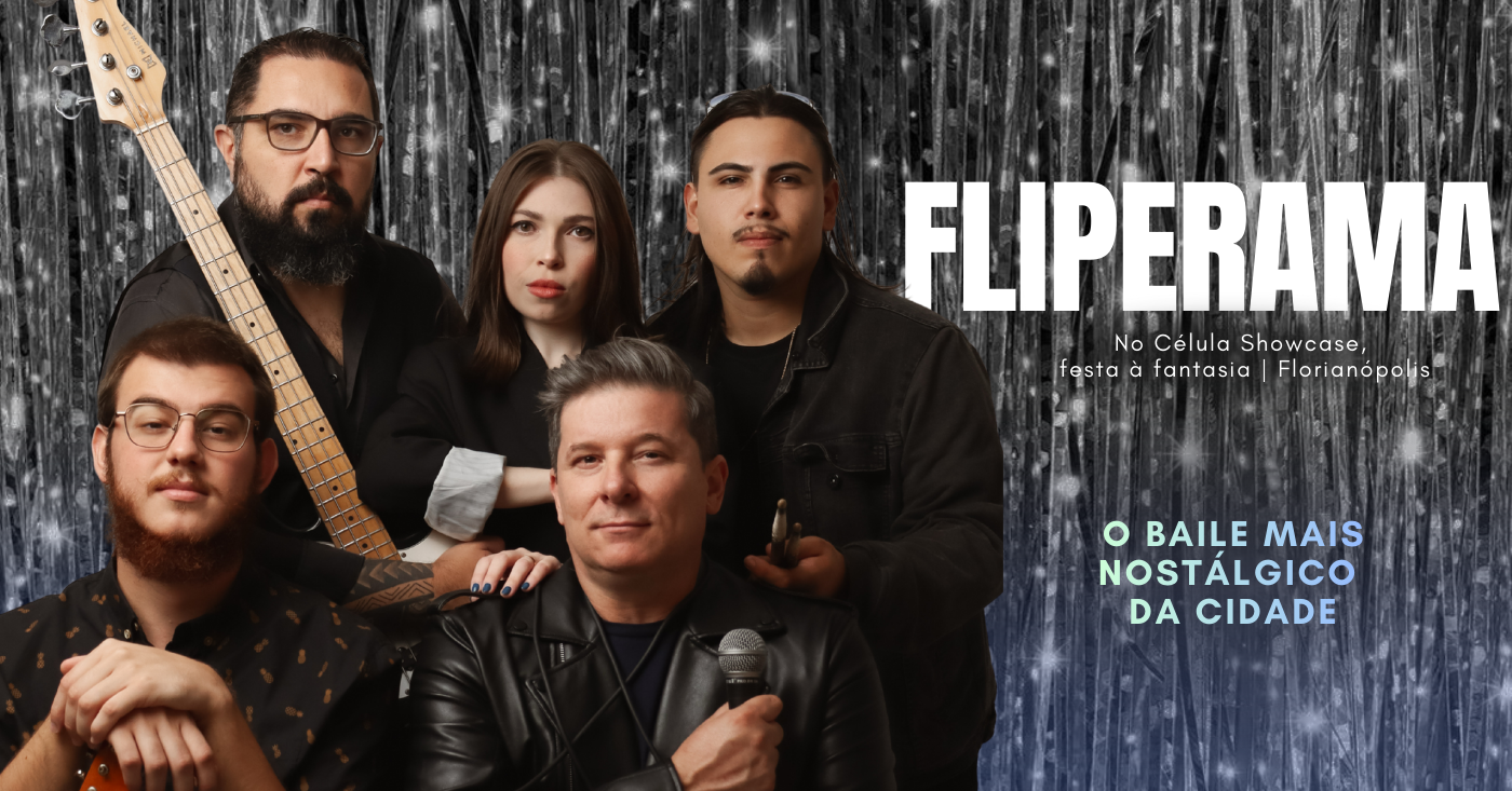 A noite mais nostálgica e retrô de Florianópolis. Baile à fantasia Nostalgia com a banda Fliperama na Celula Showcase.